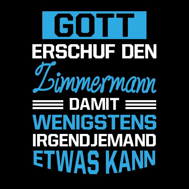 Gott Erschuf Zimmermann Handwerker Geschenk