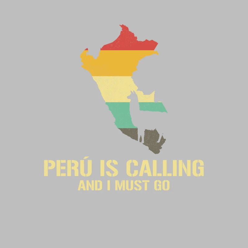 peru is calling i must go, peruvian peru