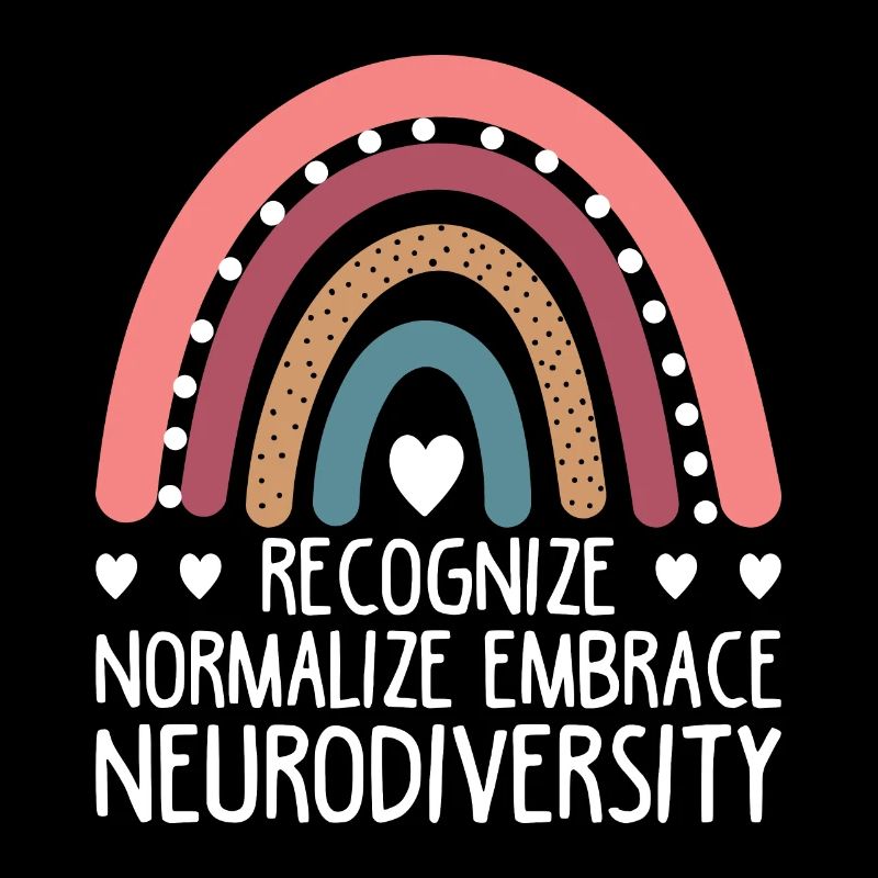 Recognize Normalize Embrace Neurodiversity For Neu
