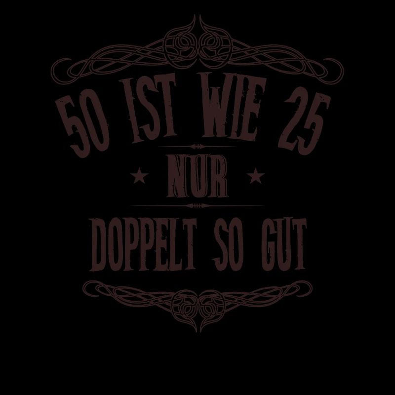 50. Geburtstag lustiger Spruch Doppelt so gut