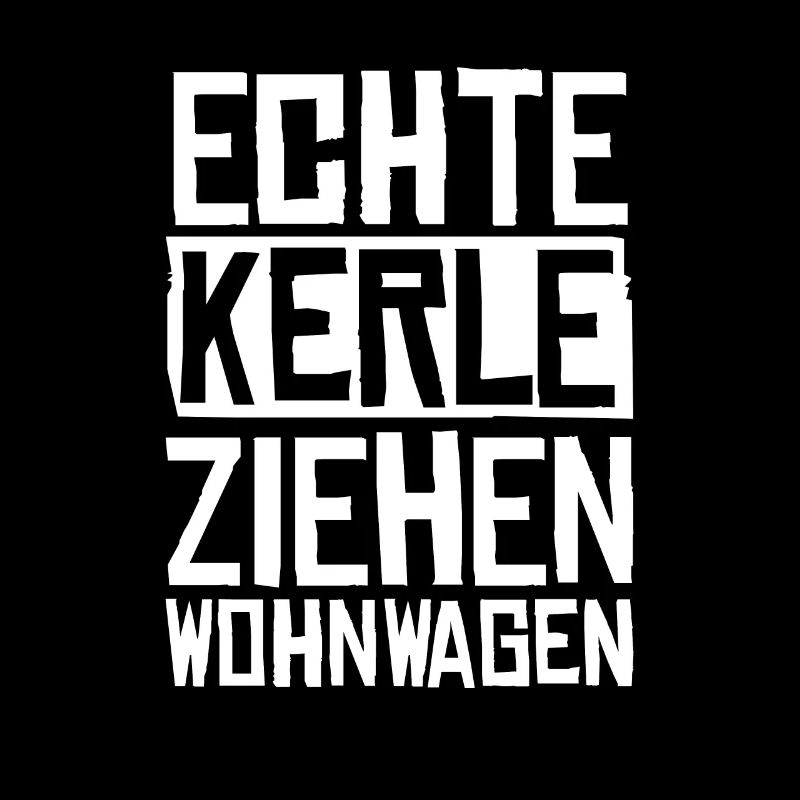 Echte Kerle Ziehen Wohnwagen Campen Camper Camping