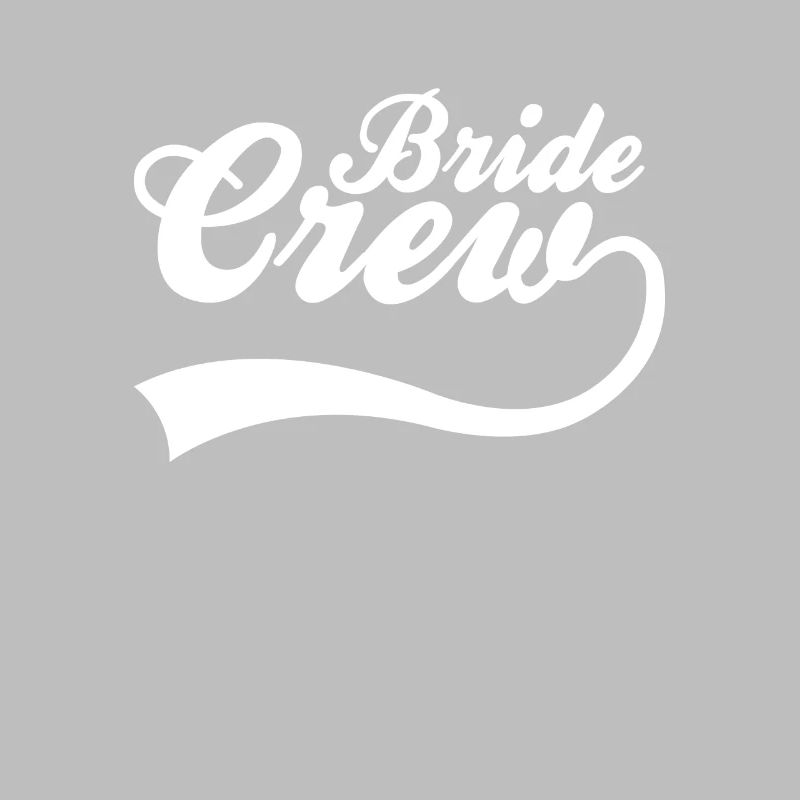 Team bride bride crew