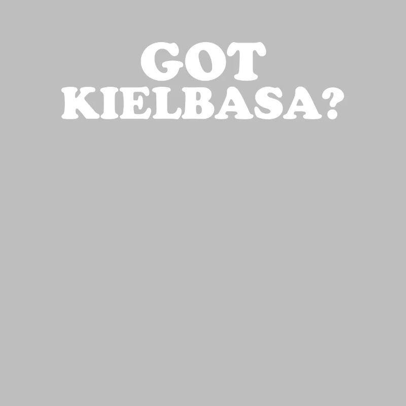 Got Kielbasa