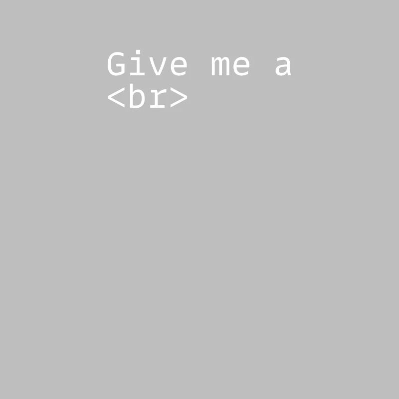 Donnez-moi une pause Funny HTML Front End