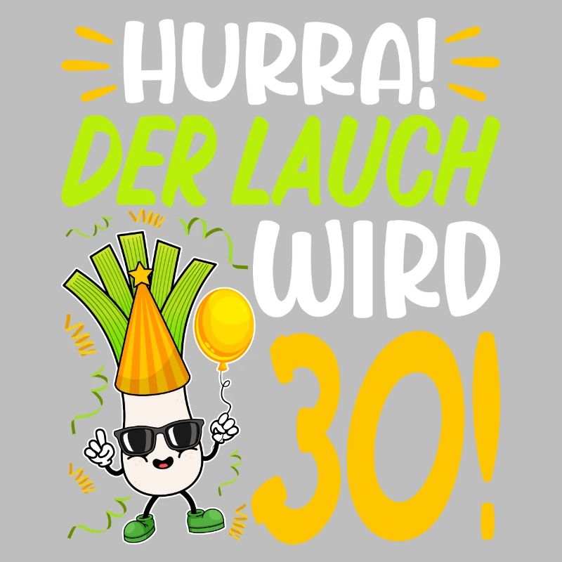 Hurra der Lauch wird 30 Geburtstag