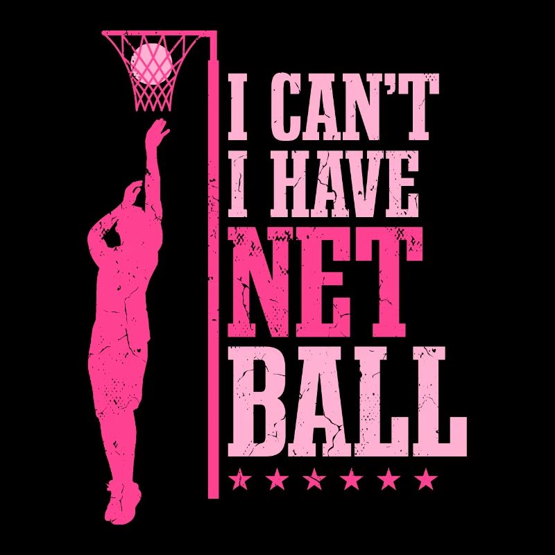 I Can't I Have Netball