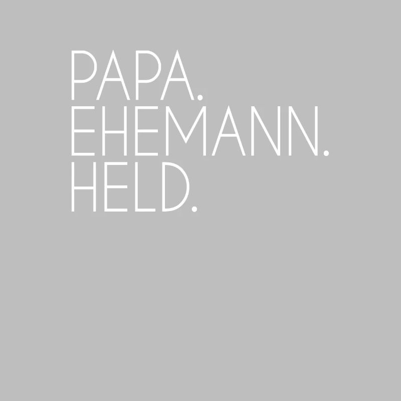Papa Ehemann Held
