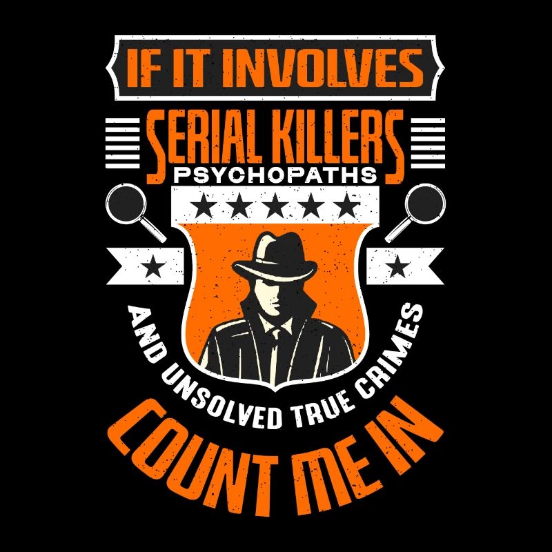 Detective If It Involves Serial Killers Sheriff
