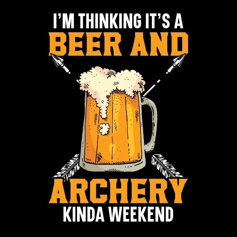 Je pense que c’est un week-end de bière et de tir à l’arc