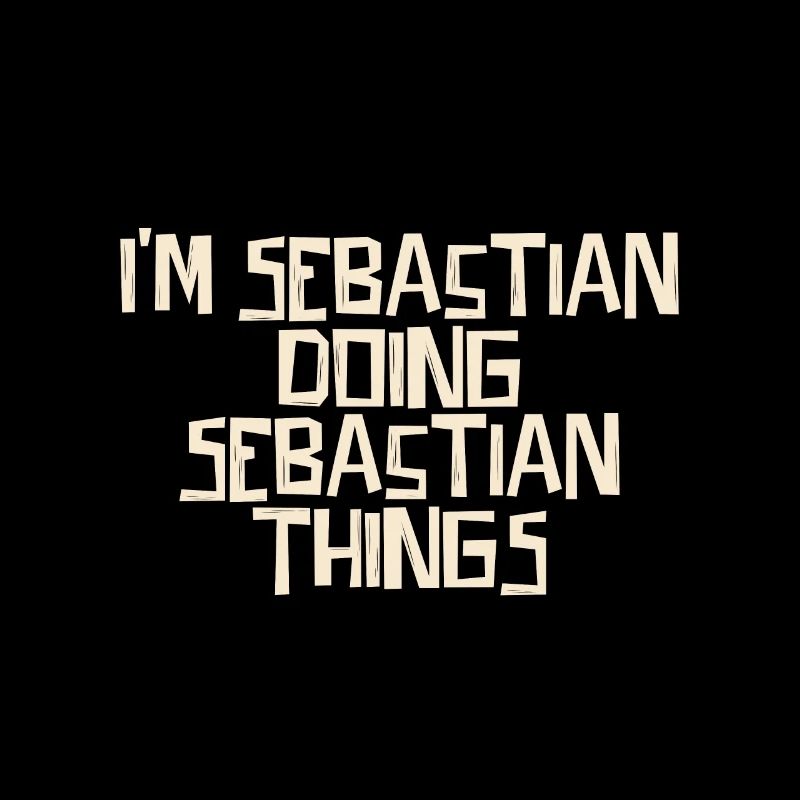 I'm Sebastian doing Sebastian things