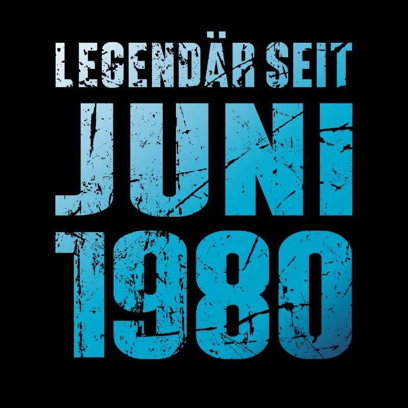 Legendär Seit Juni 1980 Geburtstag Geschenk