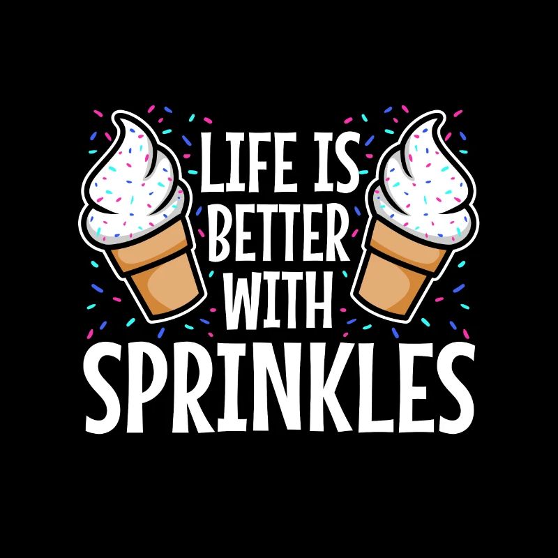 Life Is Better With Sprinkles
