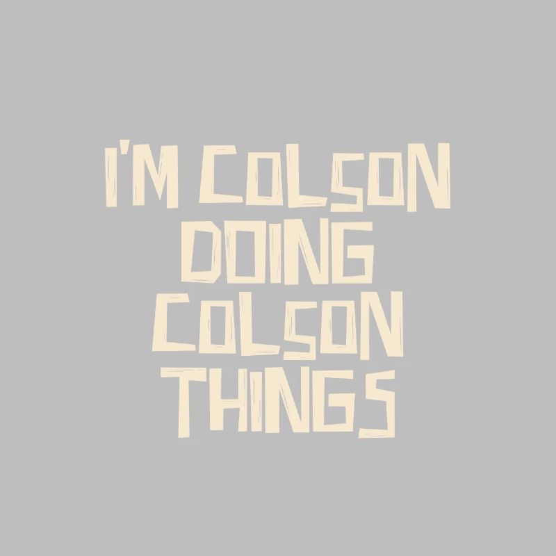 I'm Colson doing Colson things