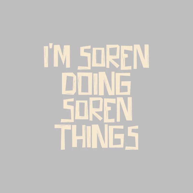 I'm Soren doing Soren things