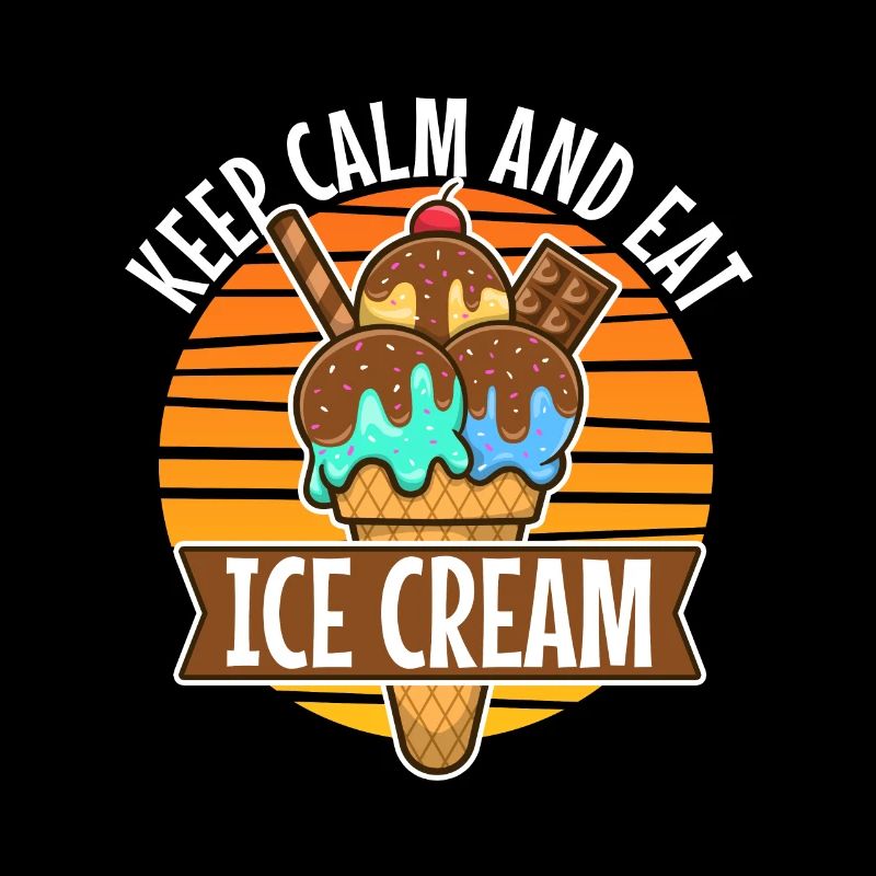 Keep calm and eat ice cream