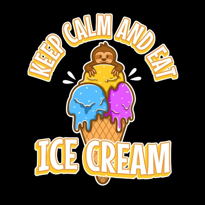 Keep calm and eat ice cream
