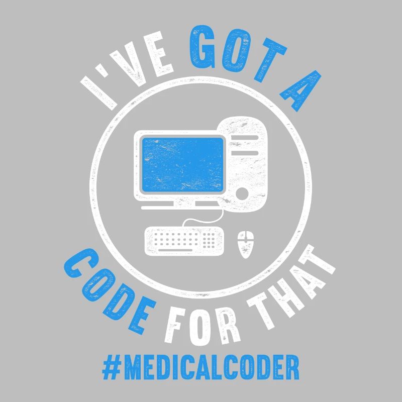 Kodierfachkraft I've Got A Code For That