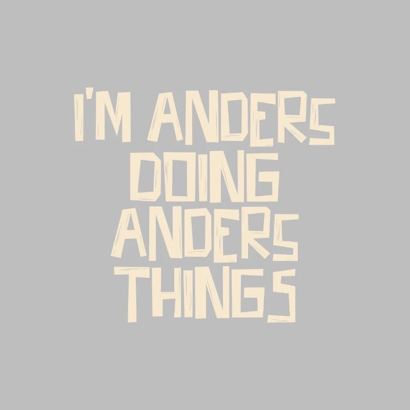 I'm Anders doing Anders things