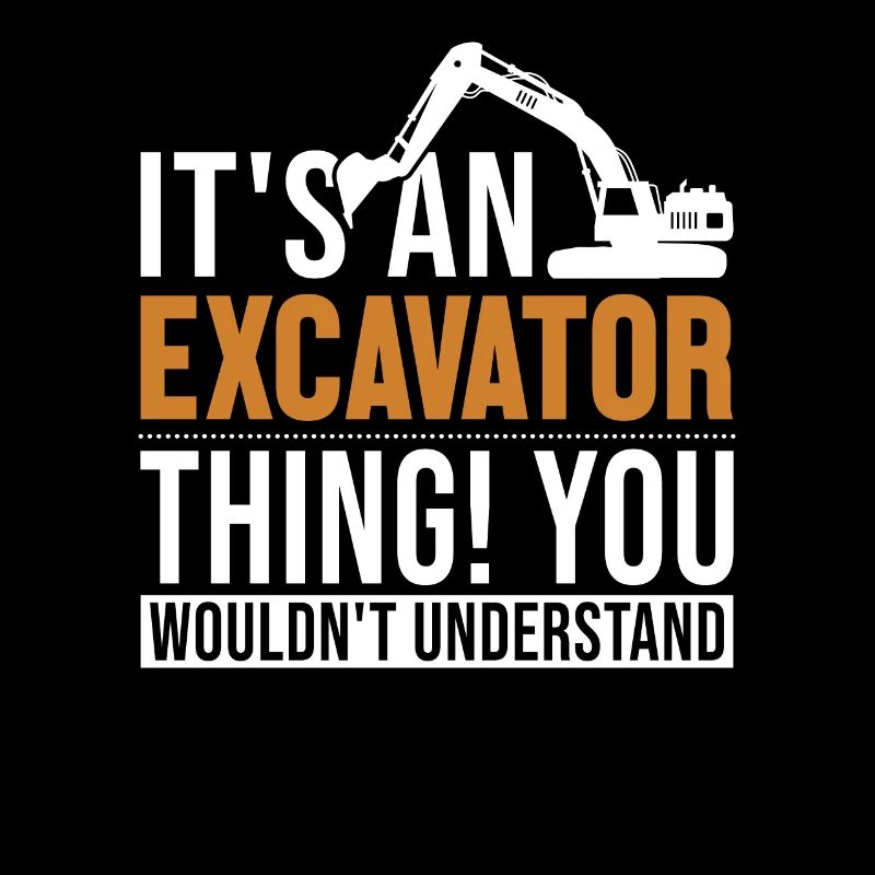 It's a Excavator Thing Excavator duty cycle crawler crane