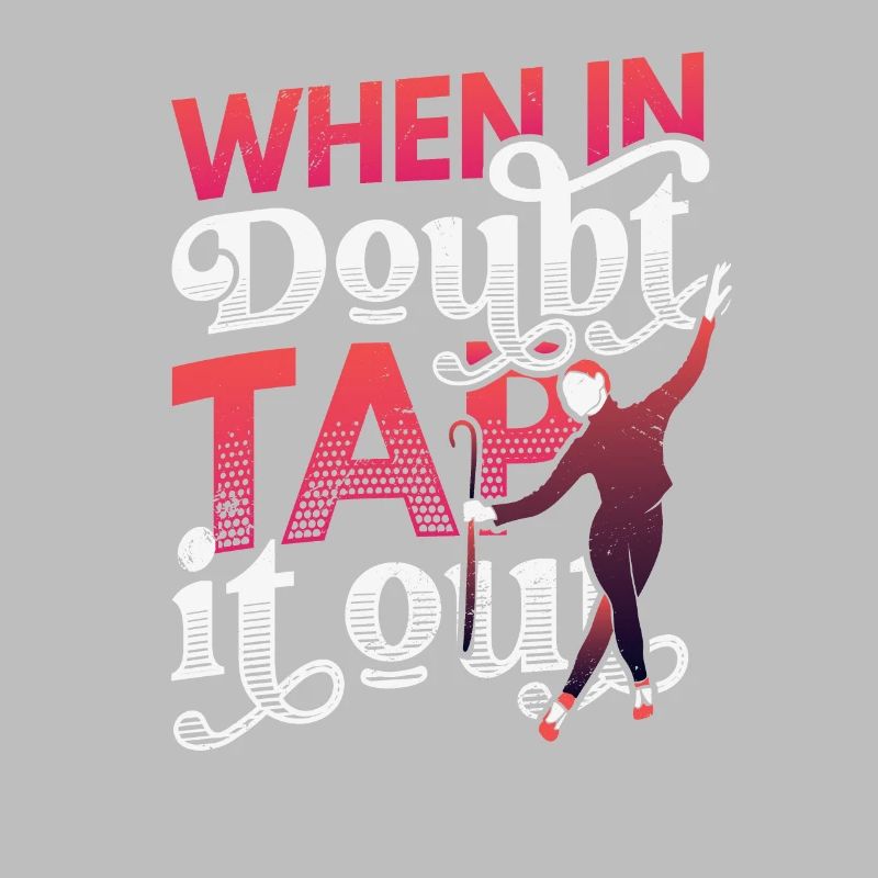 When in doubt, tap it out, tap dance