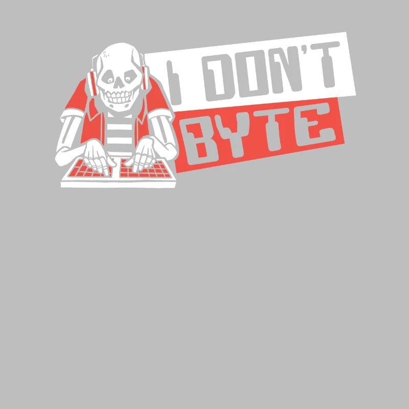 I Don't Byte Softwareingenieur Developer Coder