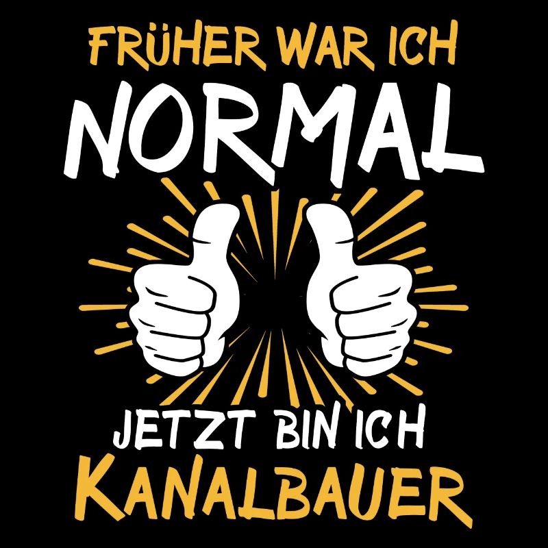 Kanalbauer Spruch