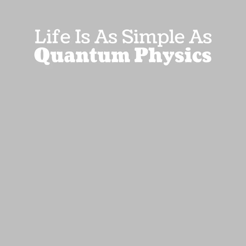 Physics Physicists Humor Quantum Physics