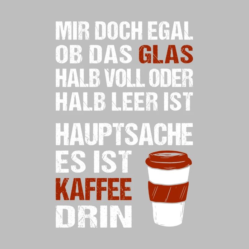 Mir doch egal ob das Glas halb voll oder halb leer