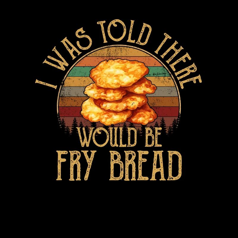 I was told there would be fry bread Funny Native A