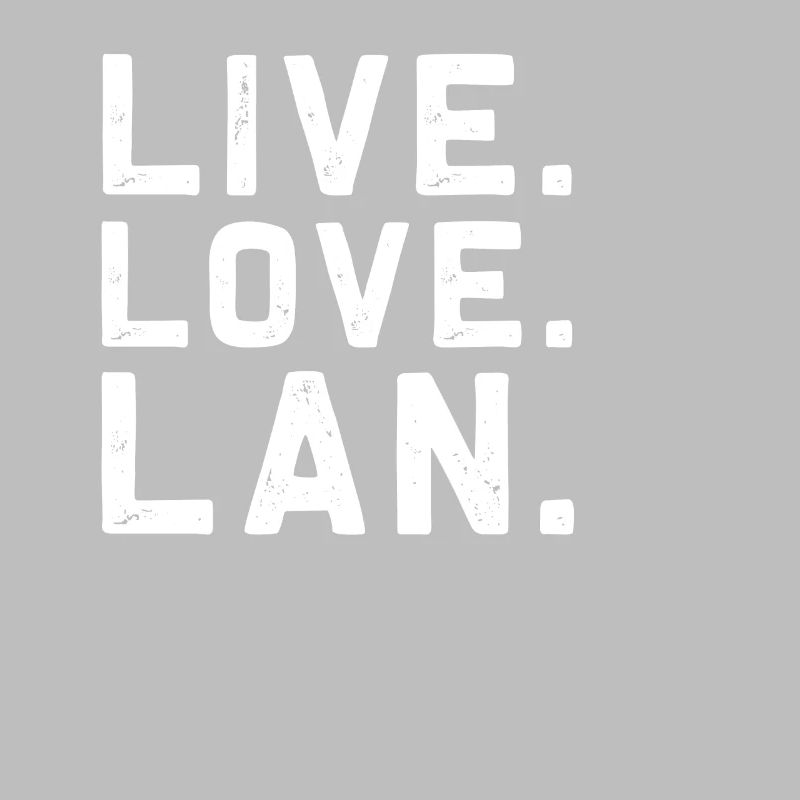"Live. Love. LAN. "Funny System Engineering