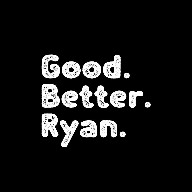 Good better Ryan