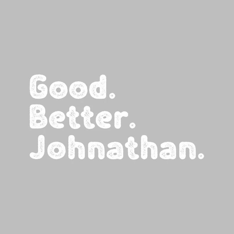 Good better Johnathan
