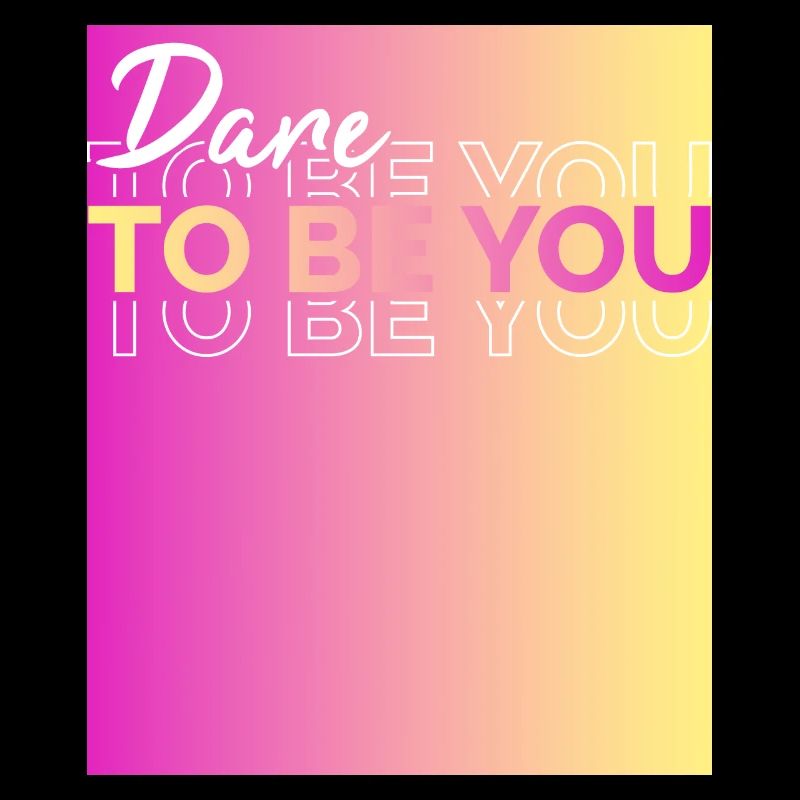 Be you! Self-confidence, positive thinking Motivation