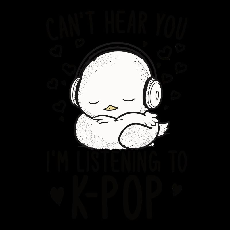 Je ne t’entends pas, j’écoute Kpop Duck K-pop