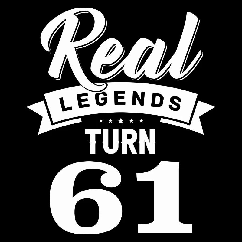 Echte Legenden werden 61, 61 Geburtstag