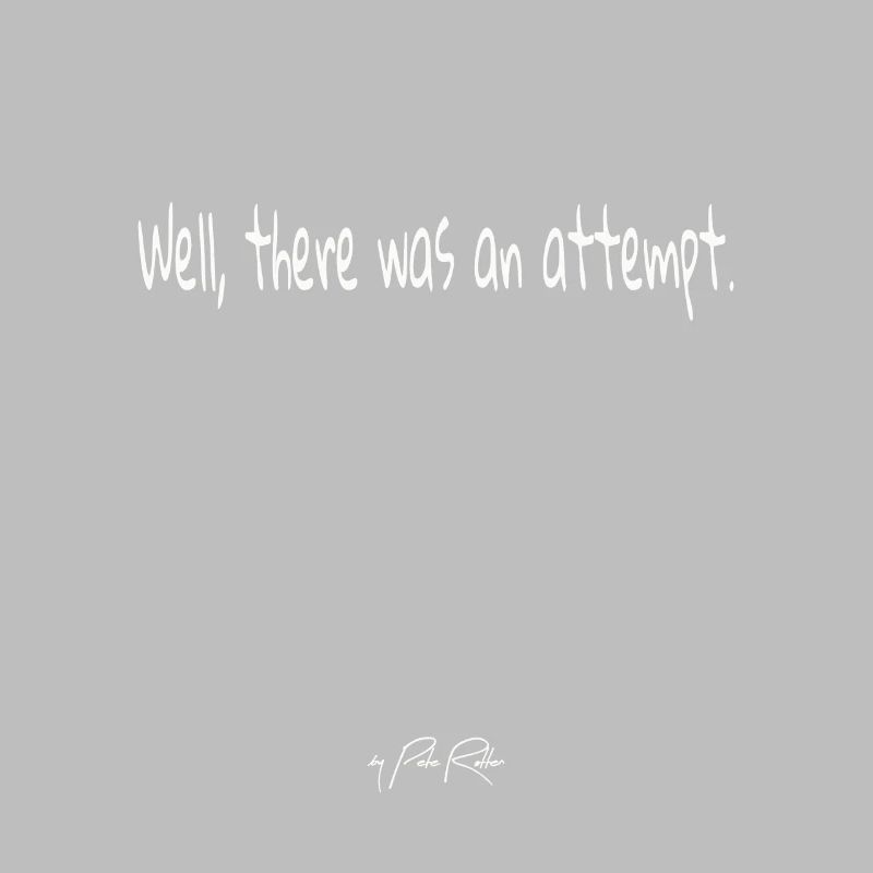 It was an attempt