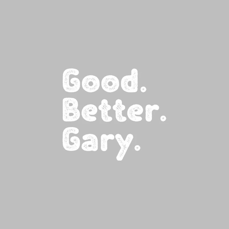 Cool guys are called gary