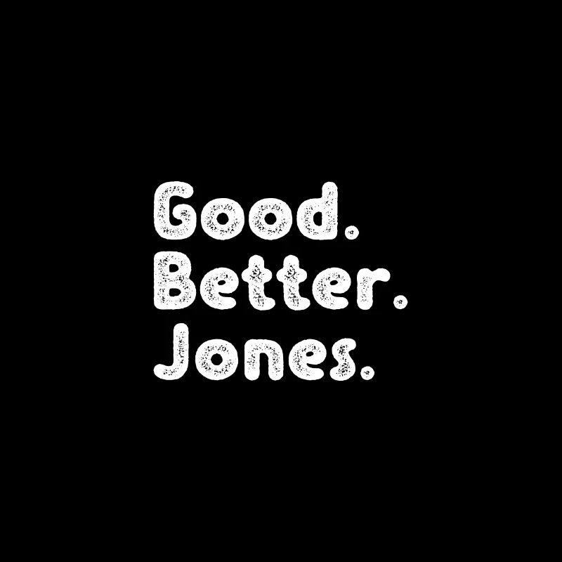Good better Jones