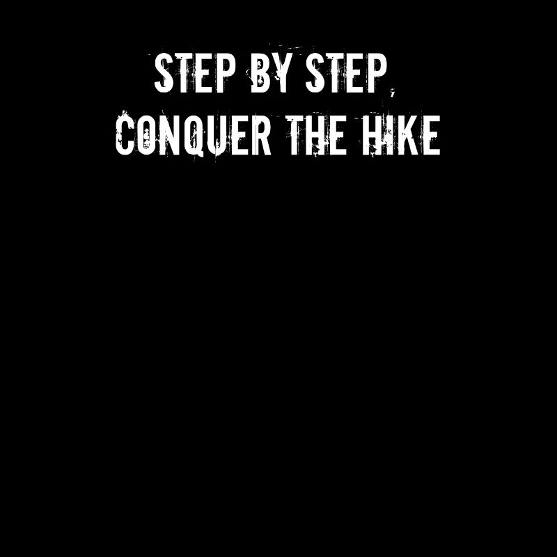 Hiking - Step by step, conquer the hike