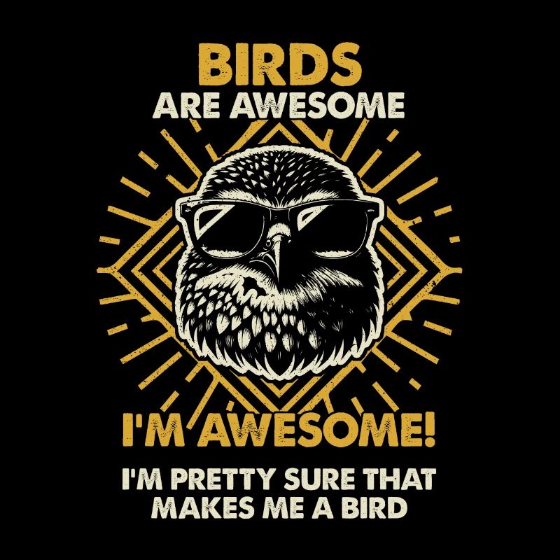 Birds Are Great - Mama Dad