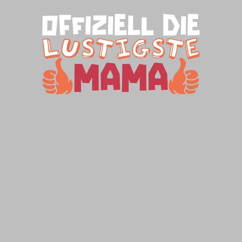 Mama Mutter Funniest Mom