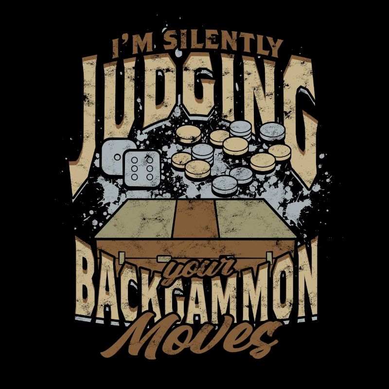 Je suis en train de juger silencieusement vos mouvements de backgammon