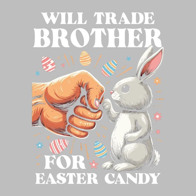 Will Trade Brother For Easter Candy