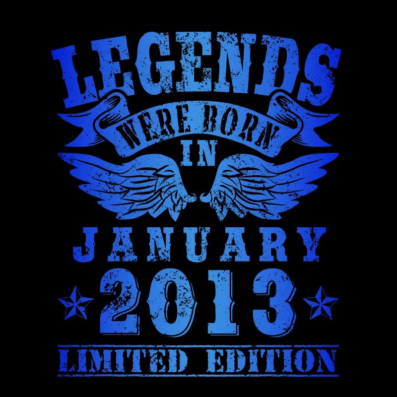 Legends were born in Januar 2013 Geburtstag