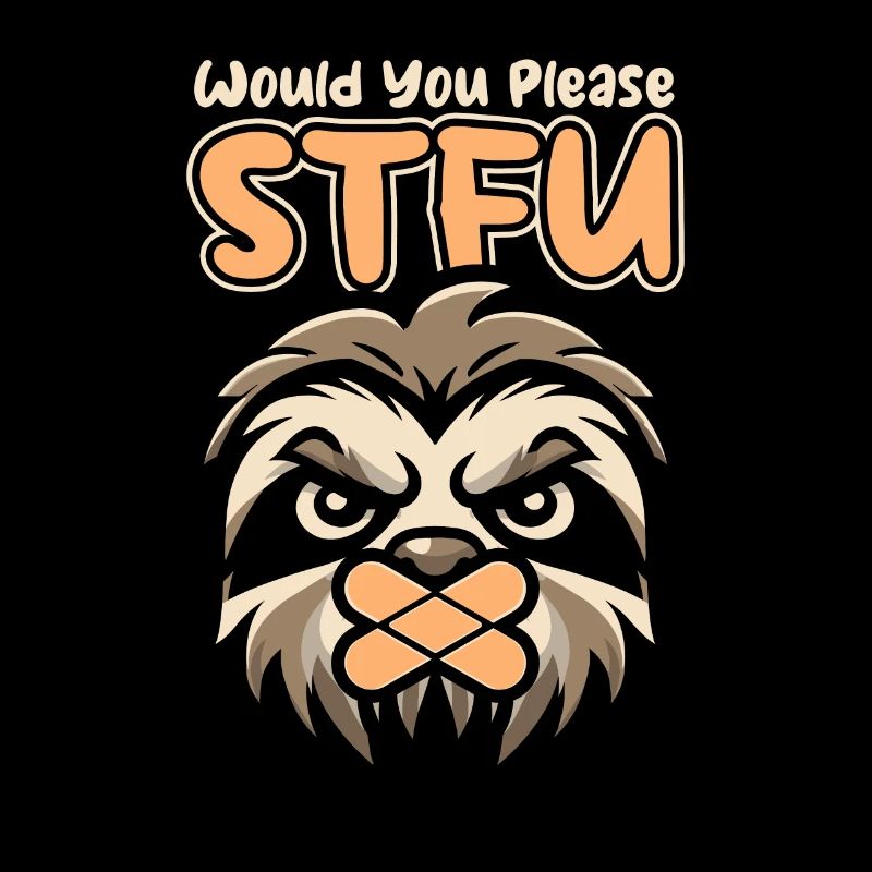 Faultier Stfu Would You Please Shut Up