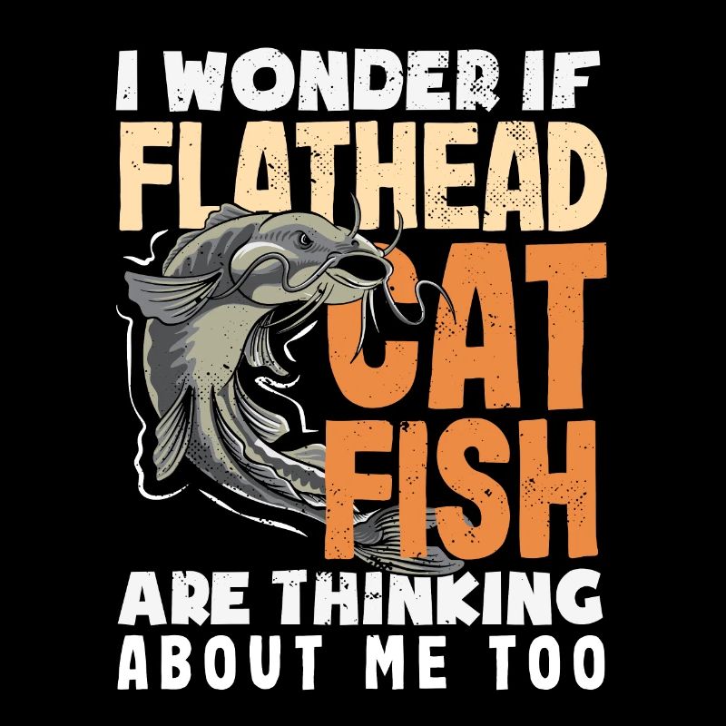 Funny catfish lover flathead fish