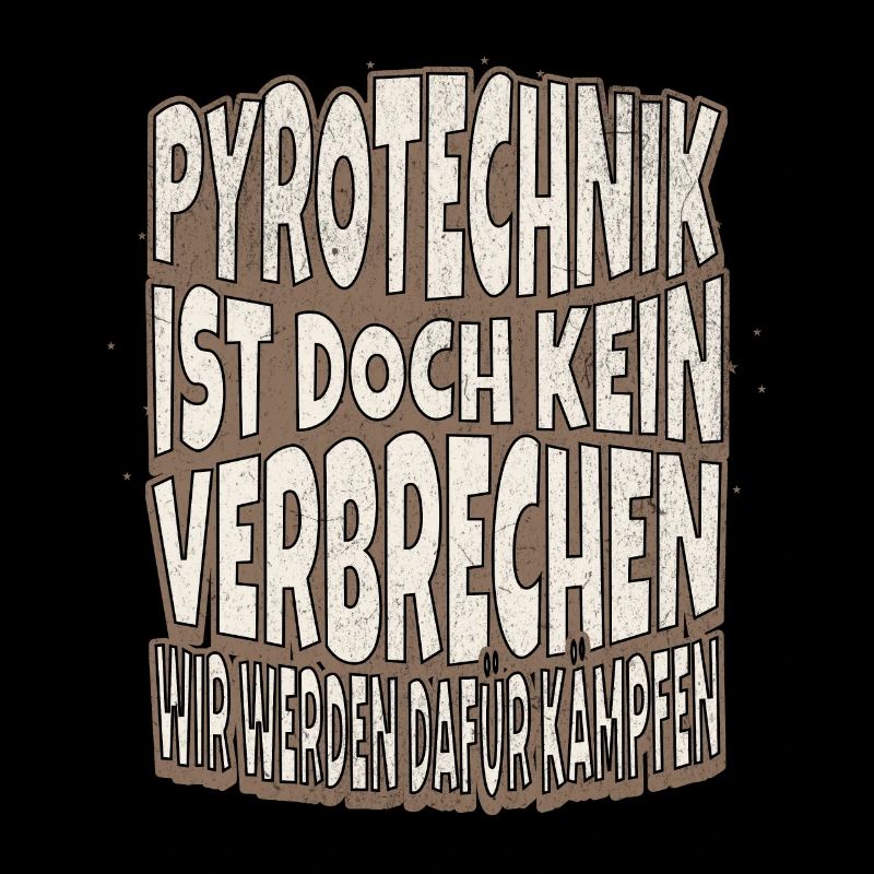 La pyrotechnie n’est pas un crime - Meme Spruch