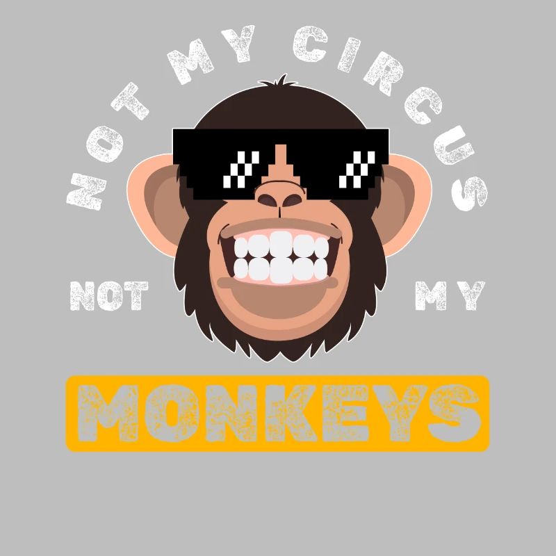 Pas mon cirque, pas mes singes !