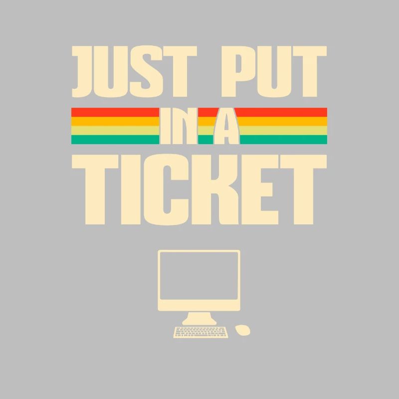 Just put In A Ticket Fun Computer help desk