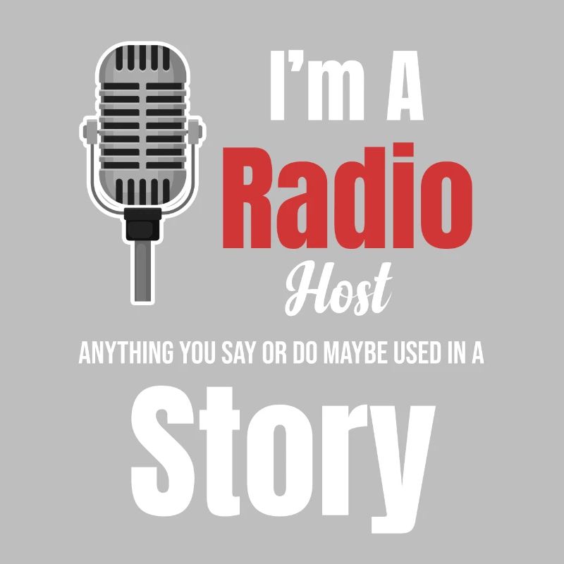 Ich Bin Radiomoderator. Alles, Was Sie Sagen Oder